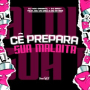 Cê Prepara Sua Maldita