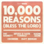 10,000 Reasons (Bless The Lord) (10th Anniversary)