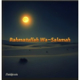 Rahmatullah Wa-Salamah