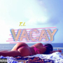 Vacay (feat. Kamo Mphela)