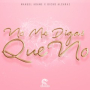 No Me Digas Que No