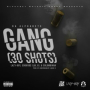 Gang (30 Shots) (feat. Lazy-Boy, SOB X RBE & Colombiana)