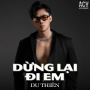 Dừng Lại Đi Em (Remix)