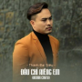 Đâu Chỉ Riêng Em (Remix Cover)