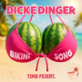 Dicke Dinger (Bikini Song)