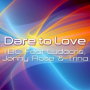 Dare To Love (feat. Johnny Rose, Ludacris & Trina)[Davis Redfield Edit Mix]