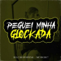 Peguei Minha Glockada
