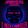 I Need A Painkiller (Armand Van Helden Vs. Butter Rush / MK Radio Edit)