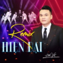 Hiện Đại Remix (Xuân Phát Tài 12)