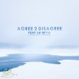 Agree 2 Disagree (feat. La'Myia)