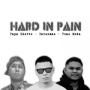 Hard In Pain (feat. Papa Ghetto & Tuan Muda)