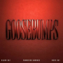 Goosebumps (Techno Edit)