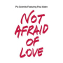Not Afraid of Love (Radio Edit)