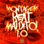 MONTAGEM BEAT MALDITO! 1.0