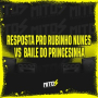 Resposta Pro Rubinho Nunes Vs Baile Do Princesinha