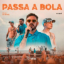 Passa a Bola (Ao Vivo)