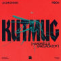 KUTMUG (Hardwell & AFROJACK Edit)
