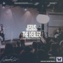 Jesus The Healer (Live)