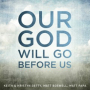 Our God Will Go Before Us