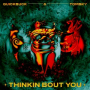 Thinkin Bout You (Extended Mix)