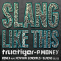 Slang Like This (Remix)