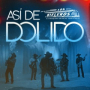 Así De Dolido