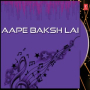 Aape Baksh Lai - Live Recording On 29.04.2007, Greater Kailash - 2, New Delhi