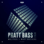 Phatt Bass 2016 (Extended Mix)