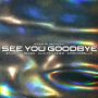 See You Goodbye
