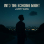 INTO THE ECHOING NIGHT