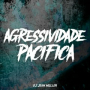 Agressividade Pacífica