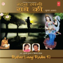 Savaiya, Radhe Radhe Ki Ratan, Tune Kaun Se Punya Kiye, Kirtan, Bhajan Din Raat, Apne Rang Mein Rangeele, Shyam Tere Milne Ka, Pyare Pyare Hain Shyama Shyam