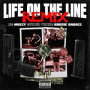 Life On The Line (feat. Boosie Badazz, Mozzy & $tupid Young) (Remix)
