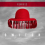 Switch (Damien N-Drix Remix)