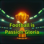 Football is Passion Gloria