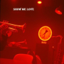 show me love