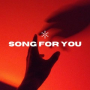 Song For You