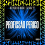 PROFISSÃO PERIGO