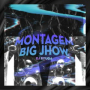 MONTAGEM BIG JHOW