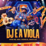 DJ e a Viola (Ao Vivo)