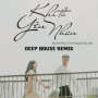 Khi Ta Yêu Nhau (Deep House Remix)