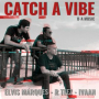 Catch A Vibe (feat. R Teez & IVAAN)