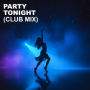 Part Tonight (Club Mix)