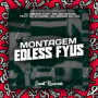 Montagem Edless Fyus