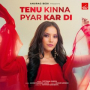 Tenu Kinna Pyar Kar Di