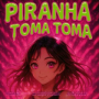 Piranha Toma Toma - Slow