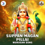 Suppan Magan Pillai - Murugan Song