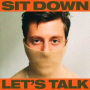 Sit Down, Let's Talk