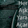 Her Aşk Yara Açar