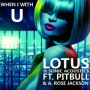 When I'm With U (feat. Pitbull & A Rose Jackson) [DDei & Estate Remix Edit]